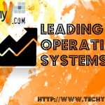 Most popular and leading Operating Systems